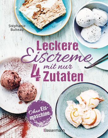 Leckere Eiscreme mit nur 4 Zutaten. Ohne Eismaschine. 100% natürlich