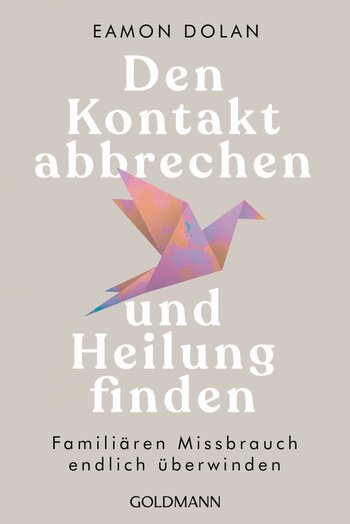 Den Kontakt abbrechen und Heilung finden - Cover